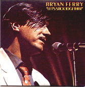 Bryan Ferry - Let's Stick Together